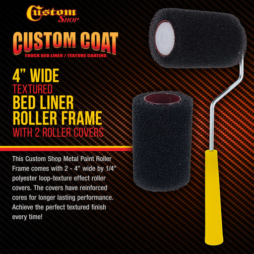 Custom Shop Paint Roller Frame with 2 - 4" x 1/4" Textured Bed Liner Roller Covers - For Roll-On Custom Coat Truck Bedliner Application