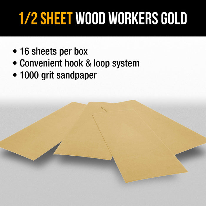 1000 Grit - 1/2 Sheet Size Wood Workers Gold, 4-1/2" x 11" with Hook & Loop Backing - Box of 16 Sheets - Hand Sand Sander