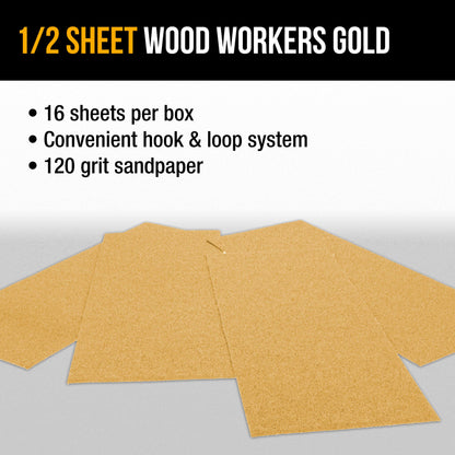 120 Grit - 1/2 Sheet Size Wood Workers Gold, 4-1/2" x 11" with Hook & Loop Backing - Box of 16 Sheets - Hand Sand Sander