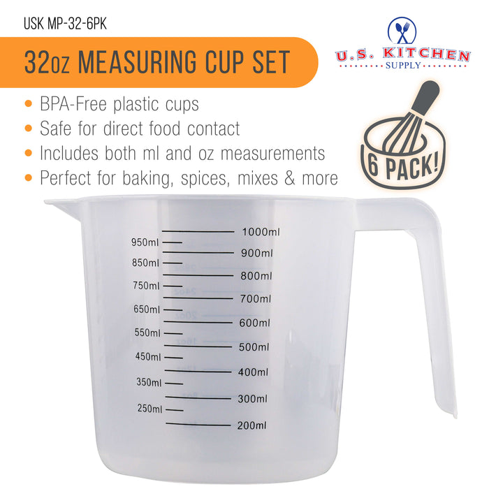U.S. Kitchen Supply 6 Pack Plastic Measuring Cups with Handles - 32 oz Liquid Measuring Cup, Clear Microwave Safe Kitchen Cups - Measure in mL or Ounces, Measurement Cup for Cooking