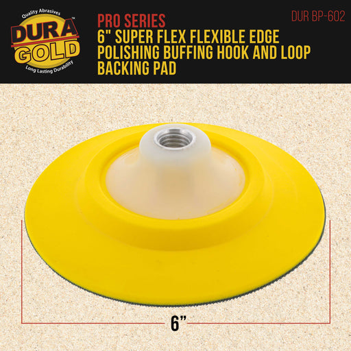Dura-Gold Pro Series 6" Super Flex Flexible Edge Polishing Buffing Hook and Loop Backing Pad, 5/8" - 11 Threads - Rotary Polisher Buffer Backup Pad